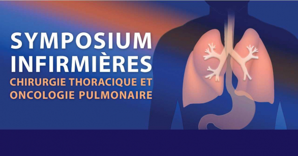 Cinquième édition du Symposium des infirmières en chirurgie thoracique et oncologie pulmonaire