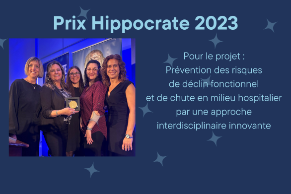 Prix Hippocrate 2023,  pour le projet « Prévention des risques de déclin fonctionnel et de chute en milieu hospitalier par une approche interdisciplinaire innovante ».
