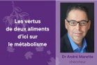 Dr André Marette, chercheur - Les vertus de deux aliments d’ici sur le métabolisme