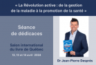 Dr Jean-Pierre Després présente son récent ouvrage « La Révolution active : de la gestion de la maladie à la promotion de la santé » au  Salon du livre de Québec les 12,13 et 14 avril prochains