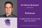 Dr Patrice Brassard Chercheur, Entrevue  À quelle vitesse circule le sang dans nos veines? Reportage de l’émission Moteur de recherche
