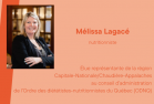 Mélissa Lagacé, nutritionniste, Élue représentante de la région Capitale-Nationale/Chaudière-Appalaches au conseil d’administration de l’Ordre des diététistes-nutritionnistes du Québec (ODNQ)