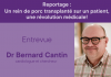 Reportage : Un rein de porc transplanté sur un patient, une révolution médicale! Dr Bernard Cantin, cardiologue et chercheur - Entrevue